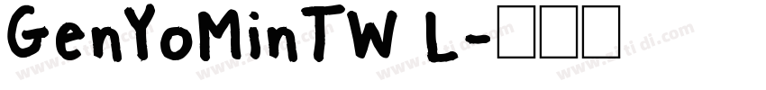 GenYoMinTW L字体转换